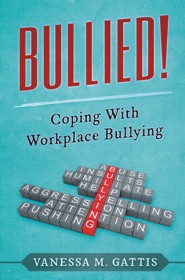 Bullied! Coping with Workplace Bullying (PBK)