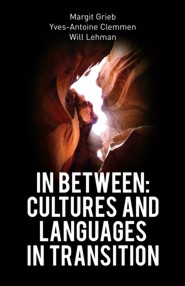 In Between: Cultures and Languages in Transition (PDF)