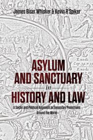 Asylum and Sanctuary in History and Law (PBK)